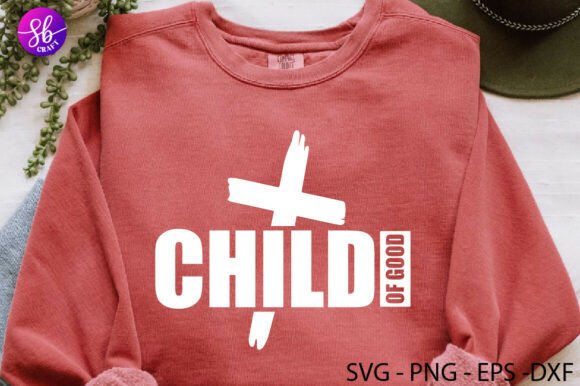 Child of Good Christian Shirt SVG: Crafts Asset Review