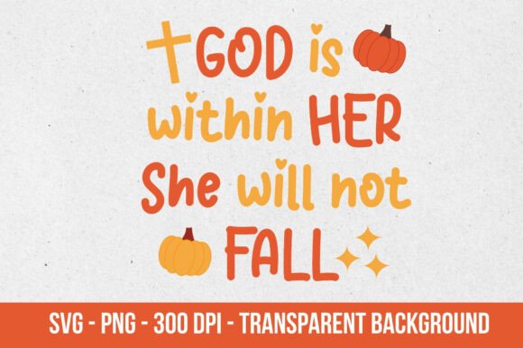 God is Within Her Fall Christian SVG PNG Illustrations