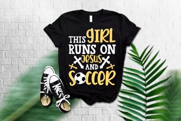 This Girl Runs on Jesus and Soccer Illustrations